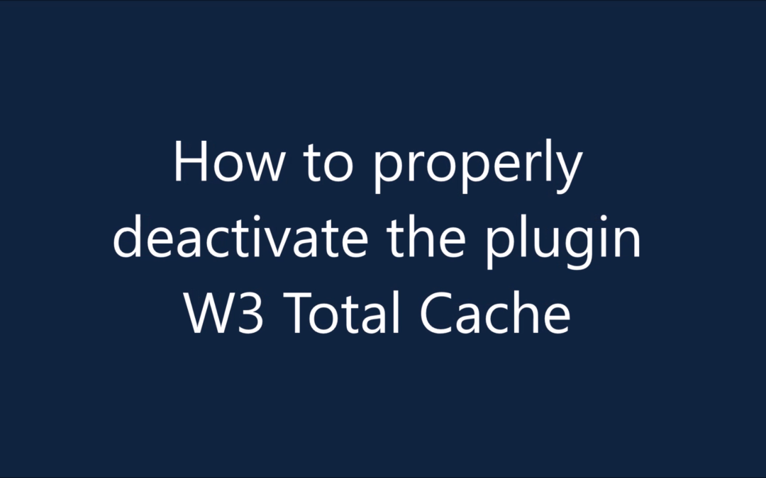 How to deactivate W3 Total Cache plugin on your WordPress site