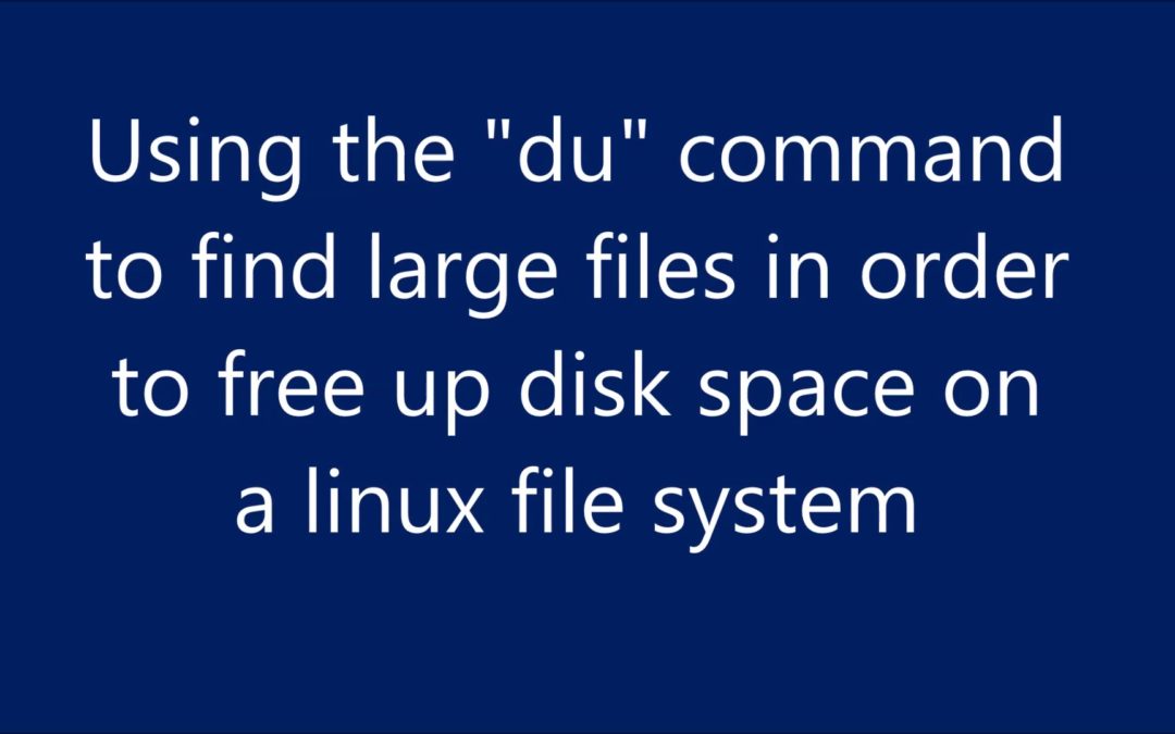 How to find large files on Linux using the du command to free up disk space