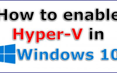 How to enable Hyper-V in Windows 10 step by step