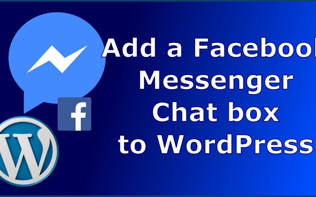 How to add a Facebook messenger chat box to your WordPress website