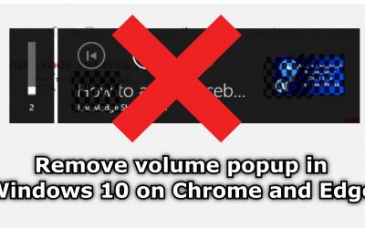 How to remove volume popup overlay in Windows 10 in Chrome and Edge