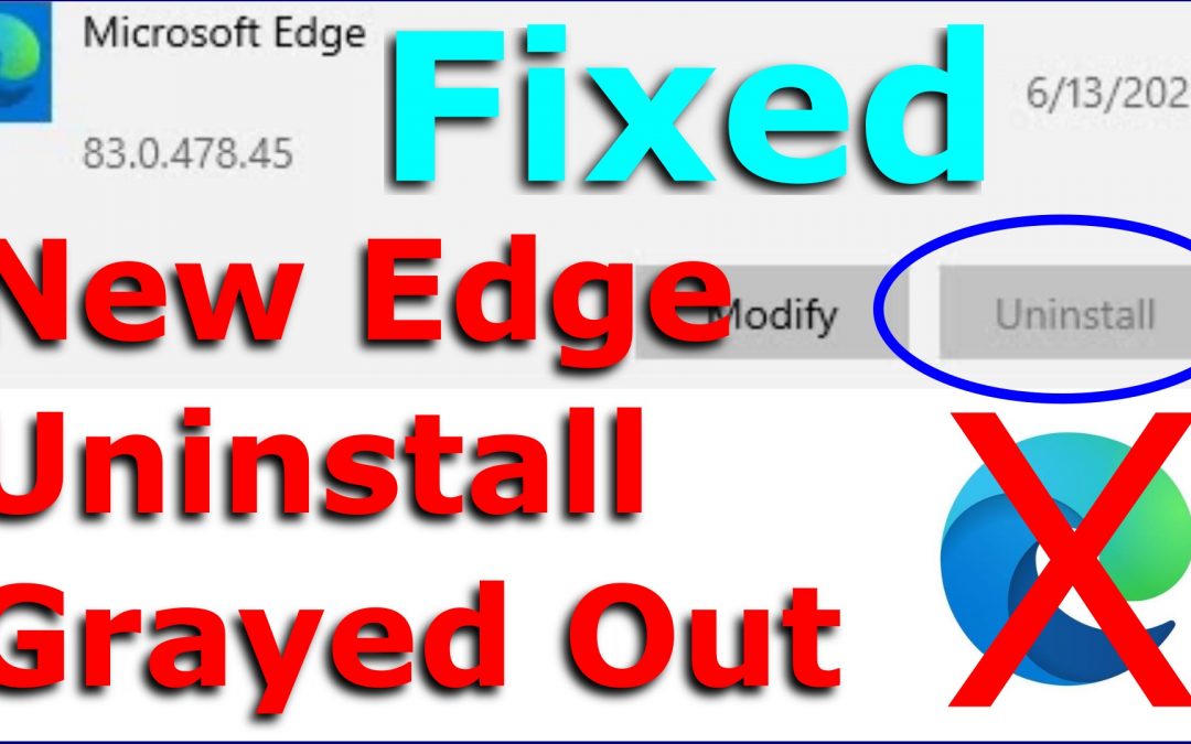 Fix new Microsoft Edge Uninstall button grayed out and unavailable to revert back to the old Edge