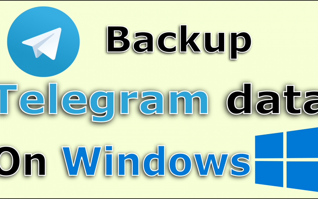 How to backup your telegram data on windows step by step