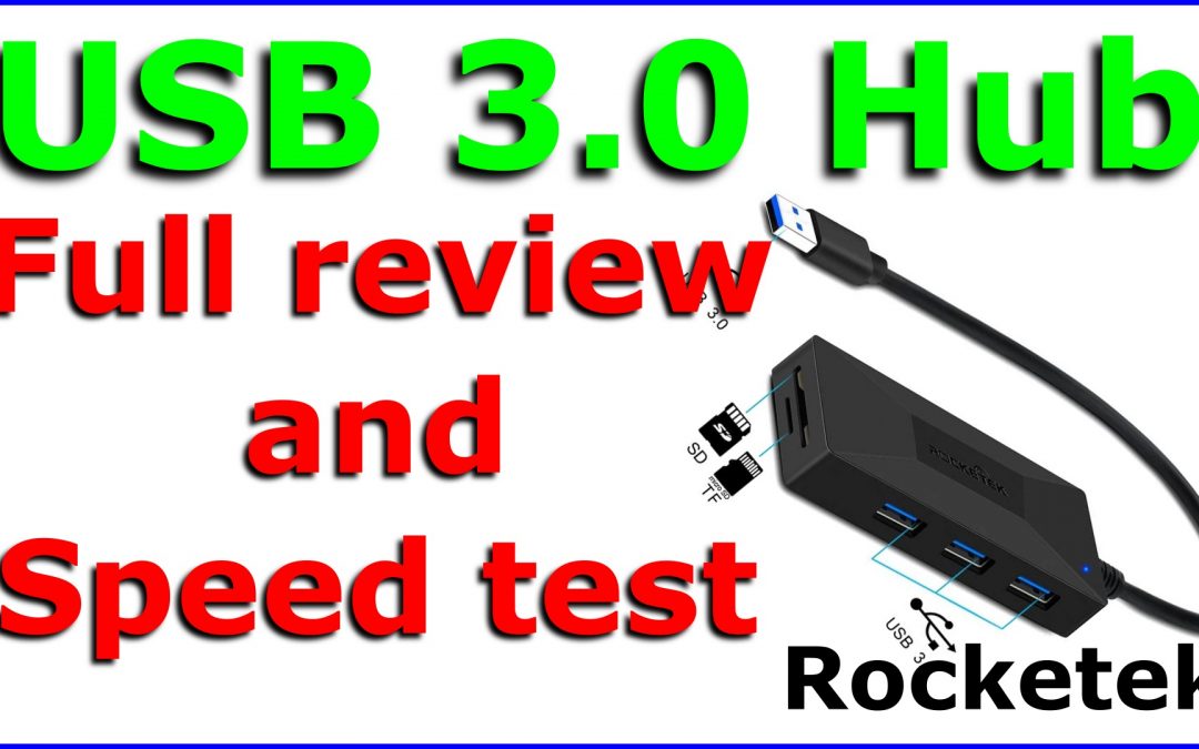 USB 3.0 Hub review and speed test, Rocketek