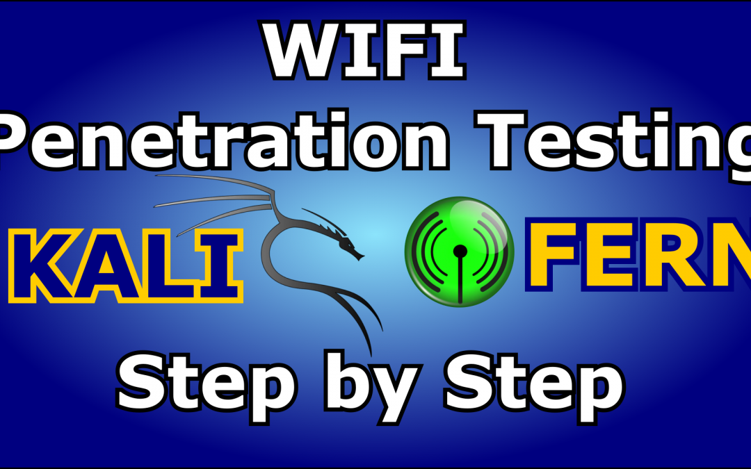 WIFI penetration testing with Kali and Fern step by step. How to crack a WIFI password