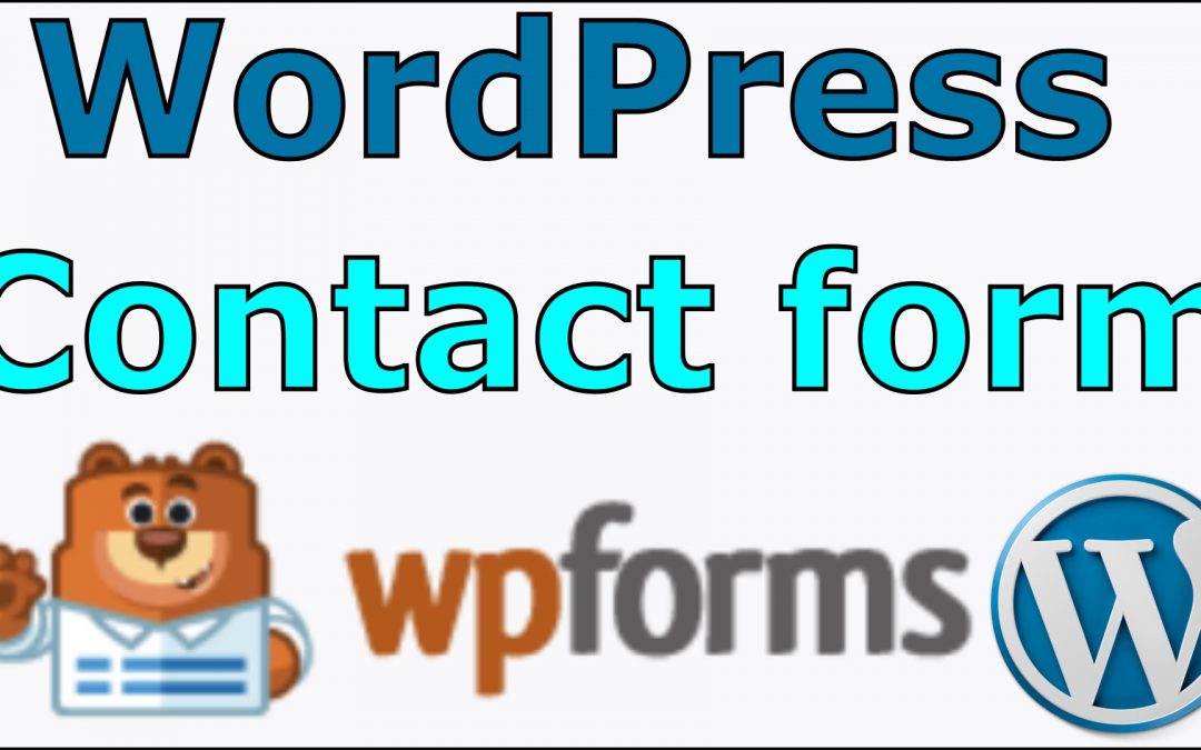 How to create a free contact form with WPForms in WordPress step by step