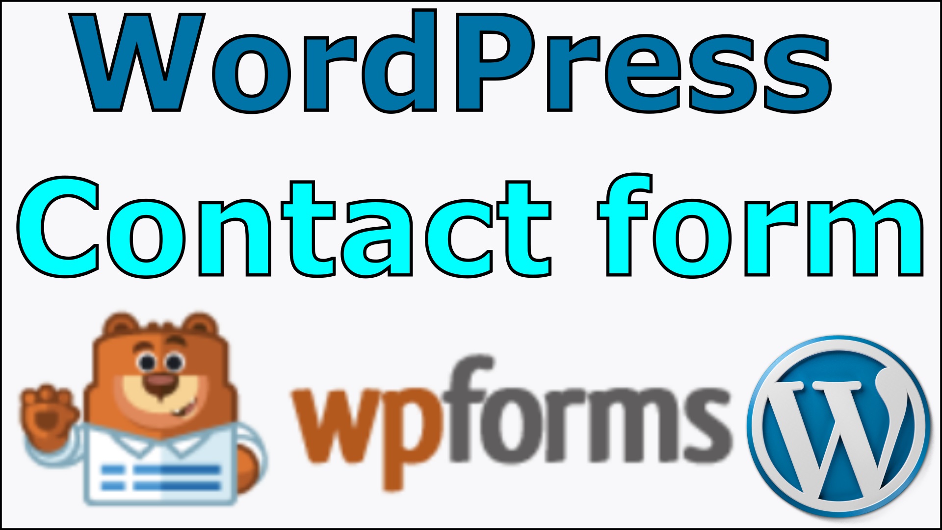 How to create a free contact form with WPForms in WordPress step by step