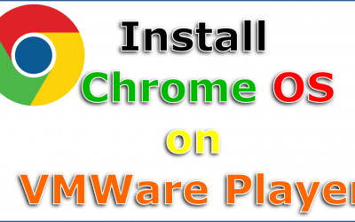 How to install ChromeOS on VMWare Player fast and easy
