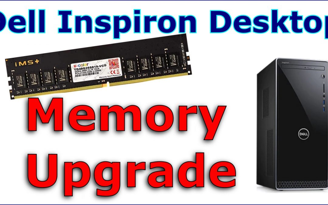How to upgrade the memory of a desktop PC Dell Inspiron