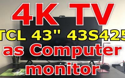 Using my 4K TV as a computer monitor TCL 4K TV 43S425 43 inch