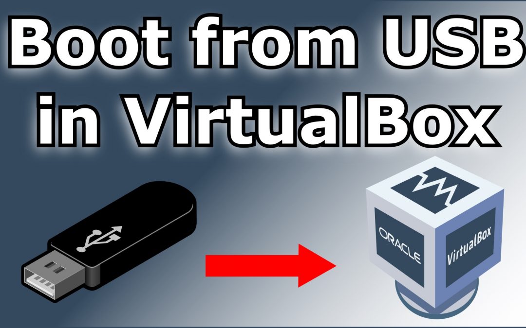 How to boot from USB in VirtualBox step by step