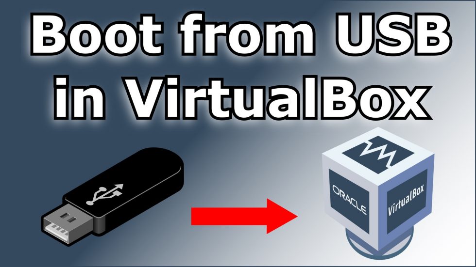 boot virtualbox from usb Knowledge Sharing Tech