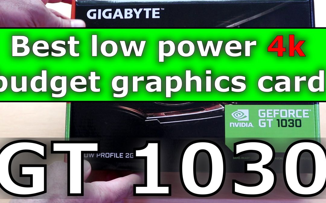 Best low power budget 4k gaming graphics card Nvidia GeForce GT 1030. Dell Inspiron graphics upgrade