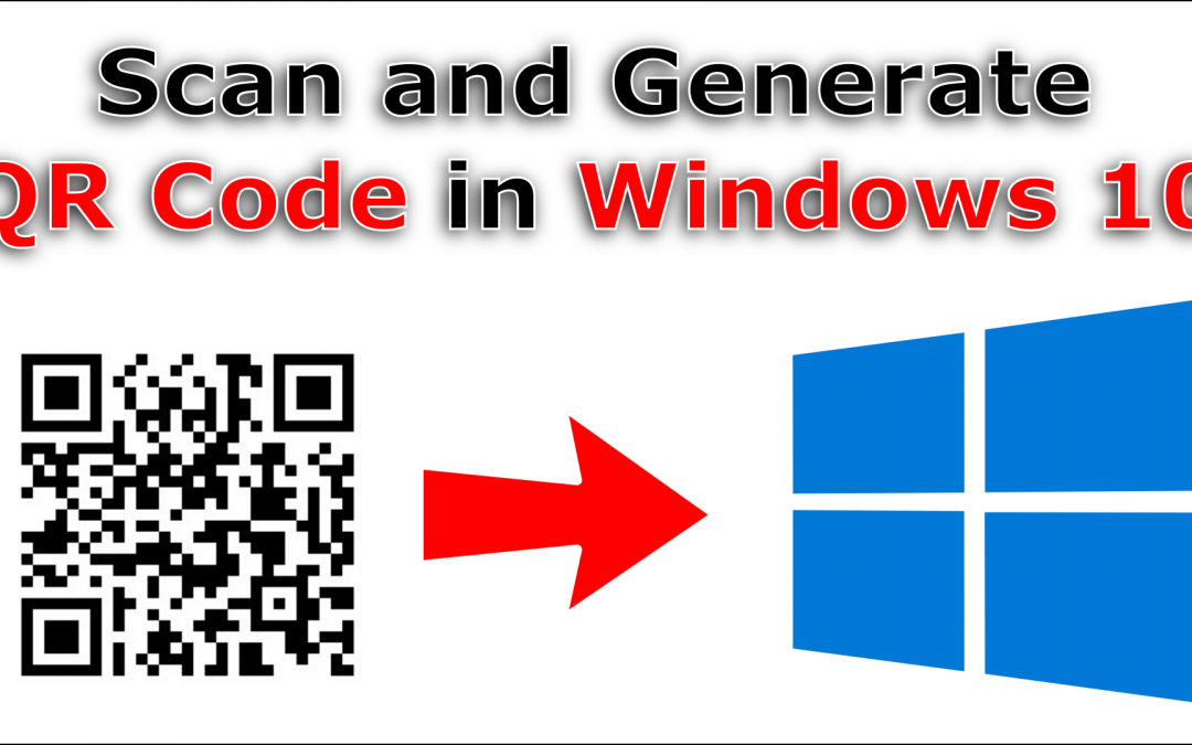 Generate Qr Code In Windows 10 Knowledge Sharing Tech