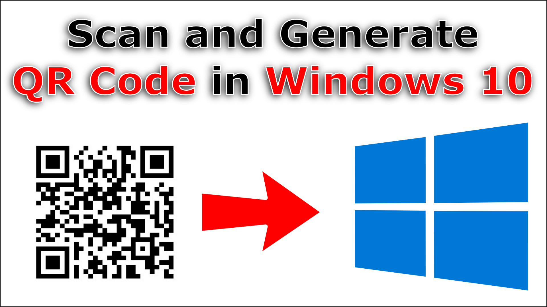 Scan QR Code in Windows 10 and generate one for free
