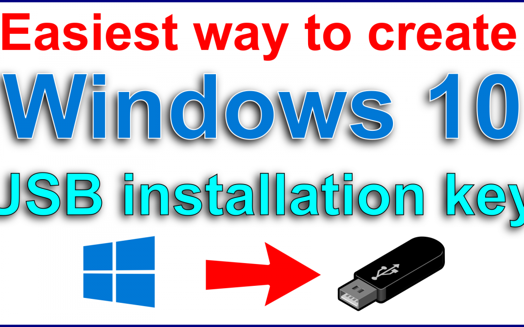 Create Windows 10 installation USB key the easiest way using Rufus
