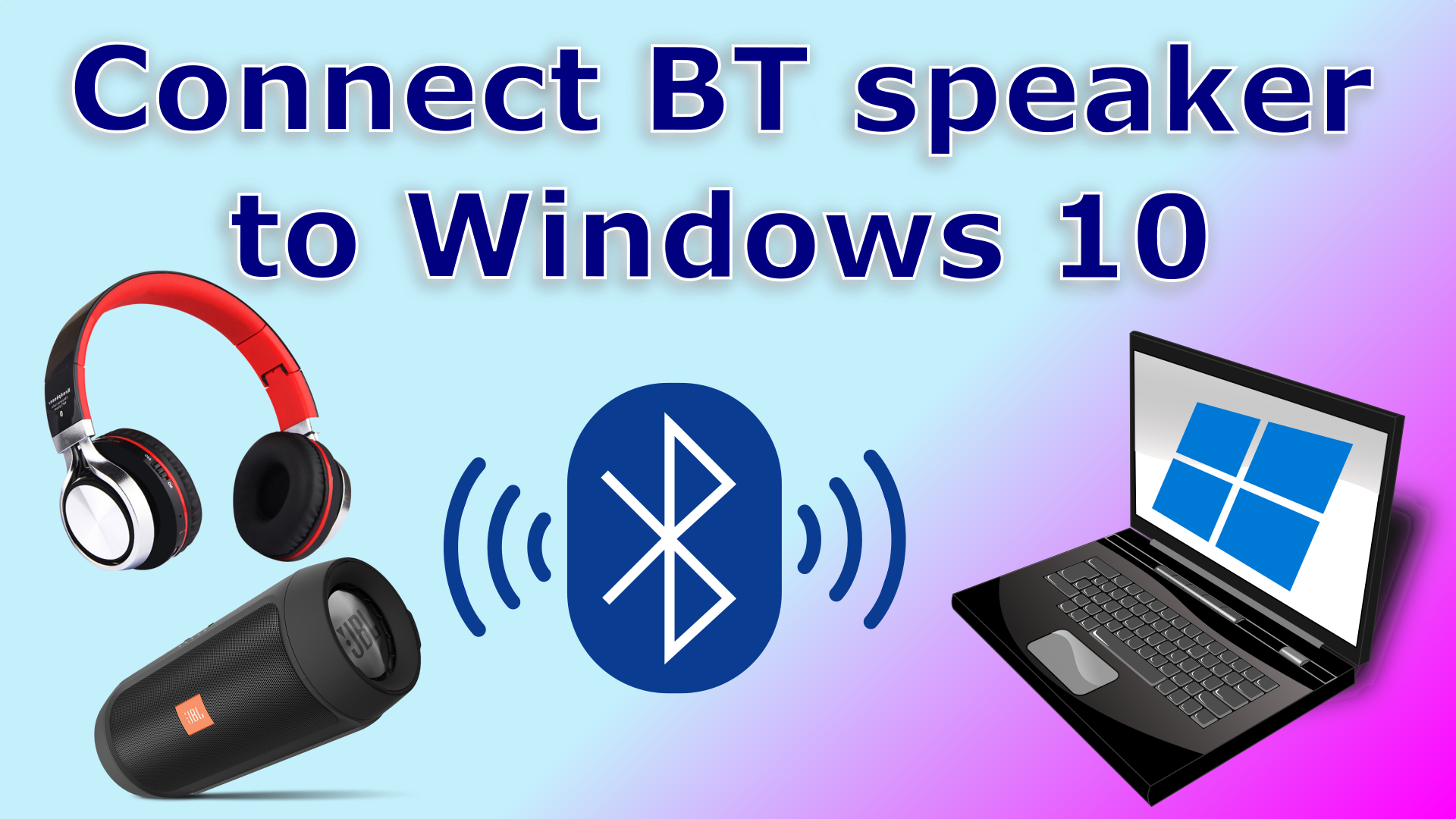 How to pair Bluetooth speakers and headphones to Windows 10 step by step