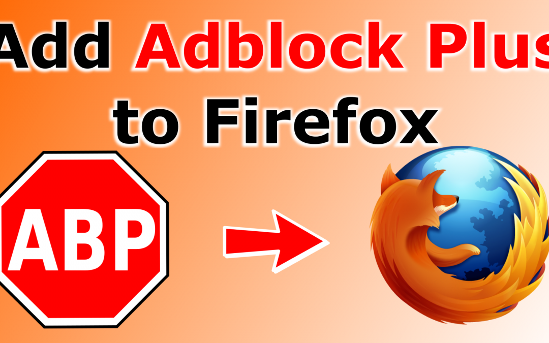 How to add Adblock Plus extension to Firefox