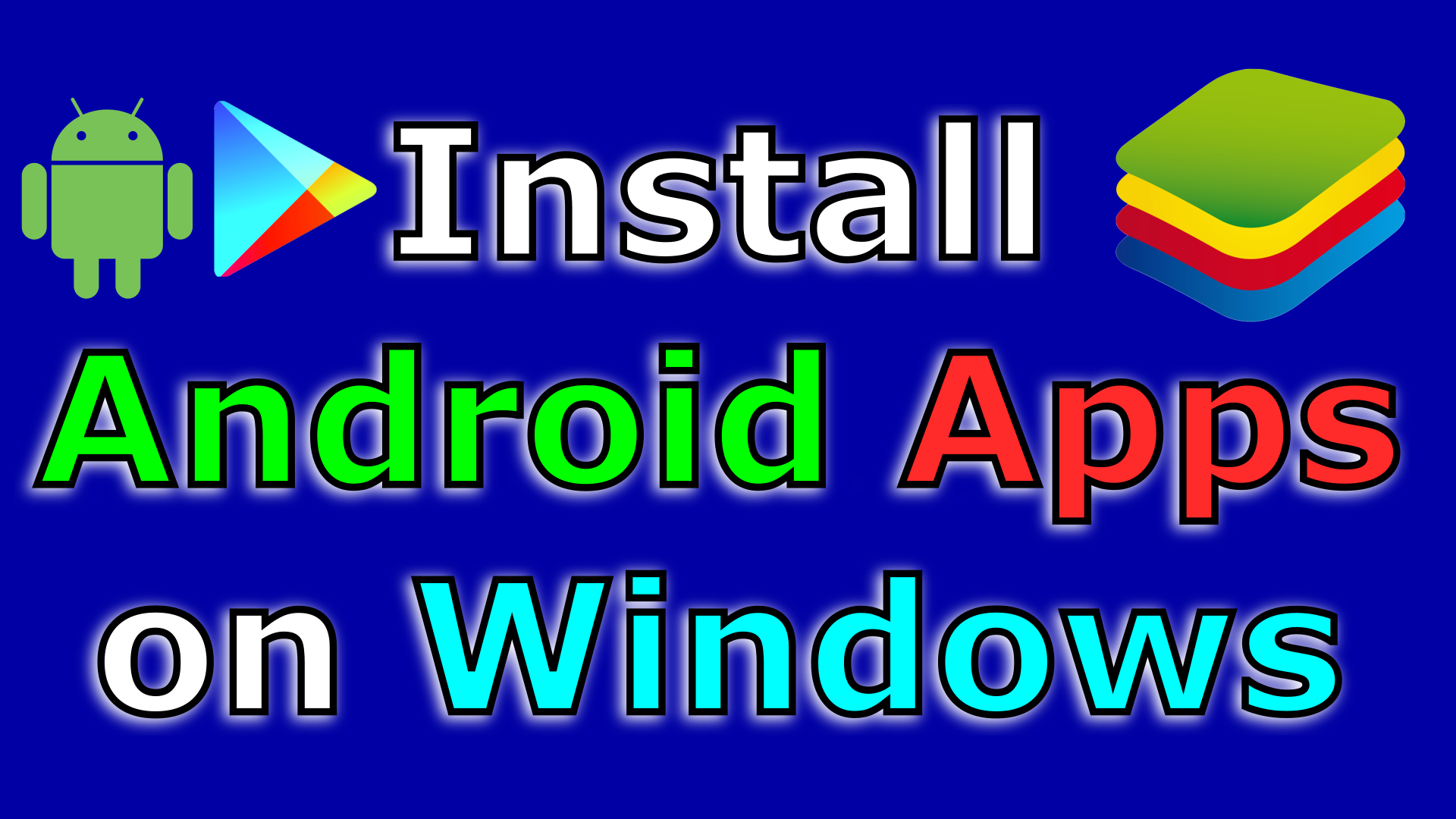How to install Android Apps on Windows with Bluestacks