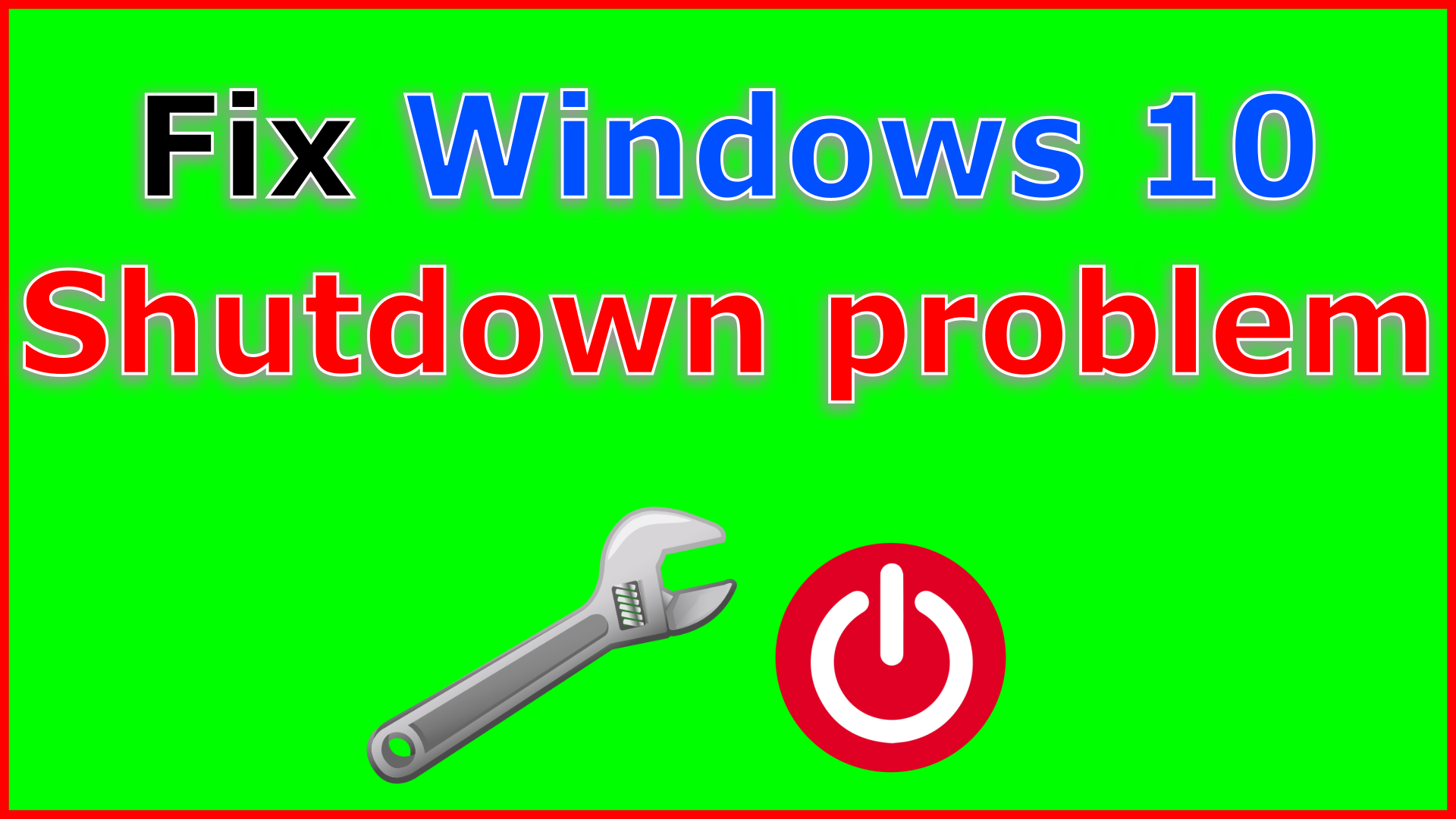 How to fix shutdown problem in Windows 10 step by step
