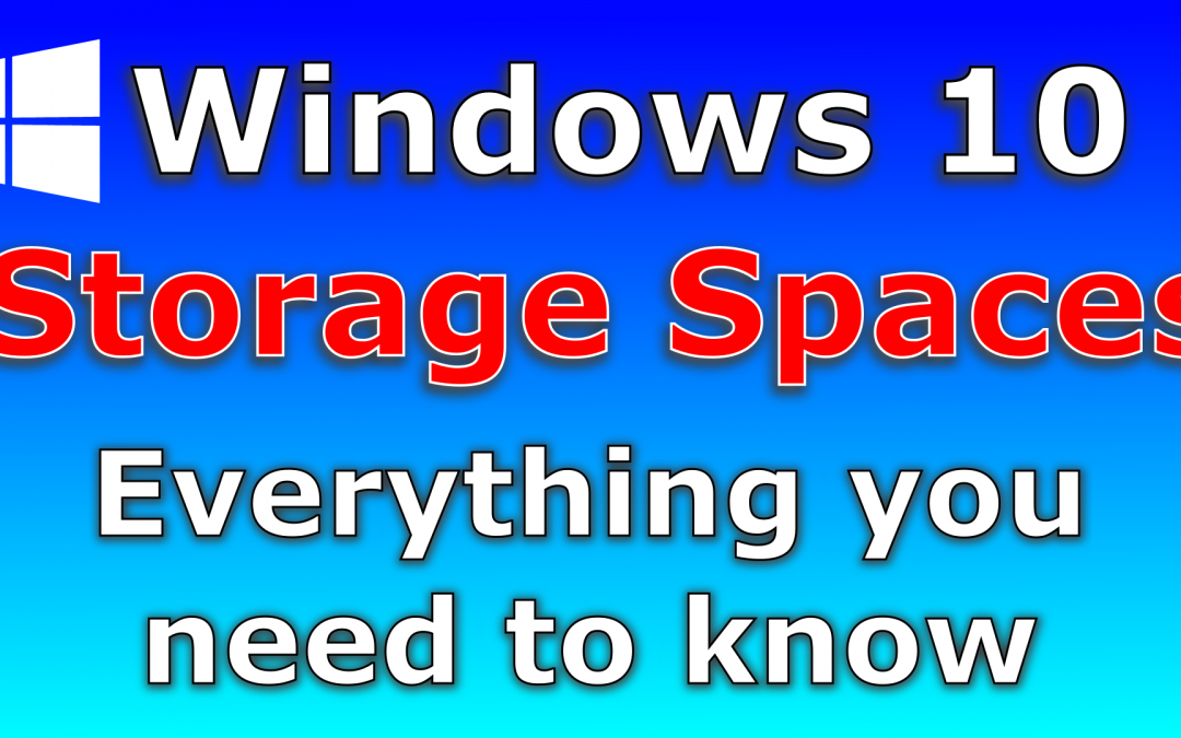 Windows 10 Storage Spaces configuration from A to Z