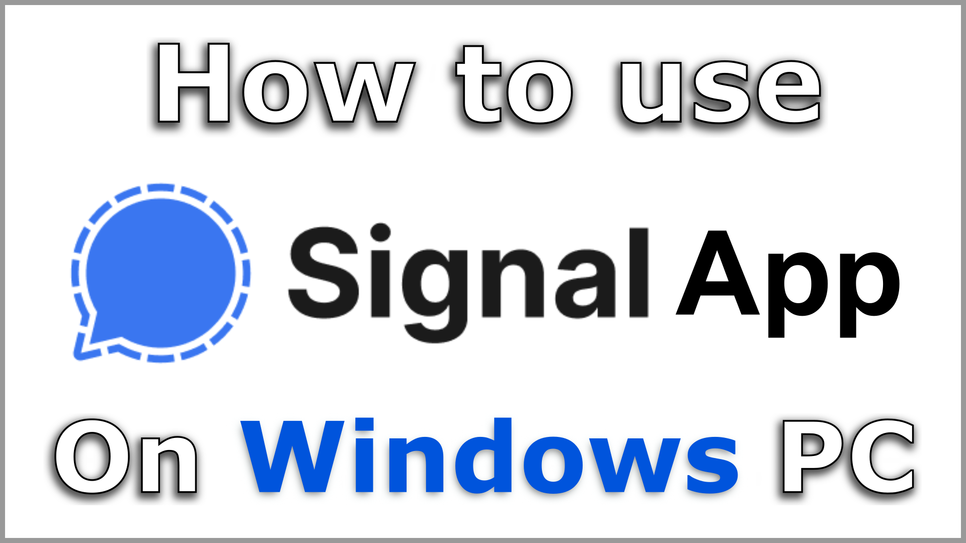 Signal App on Windows 10