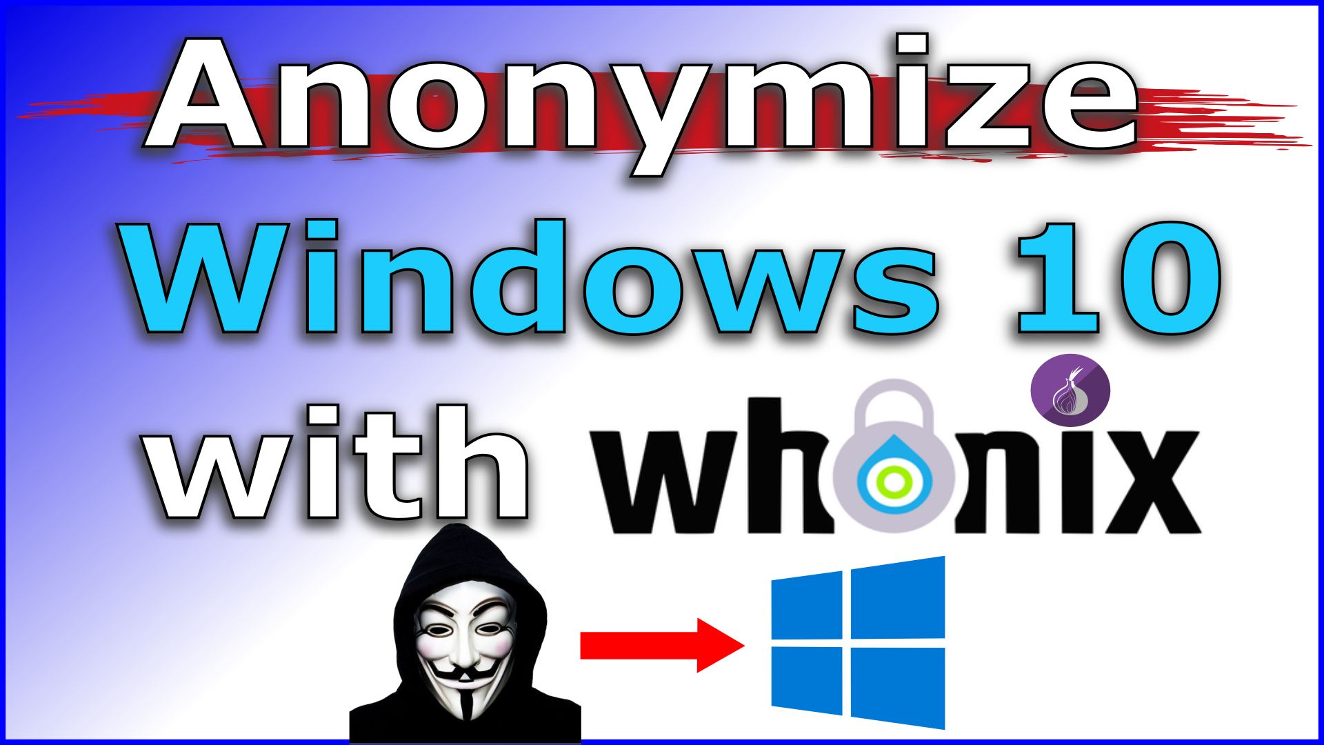 Anonymize Windows with Whonix