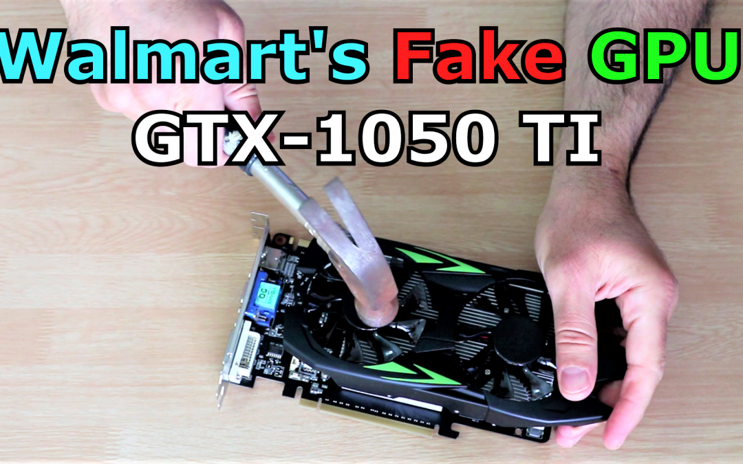 Fake GTX 1050 TI GPU from Walmart