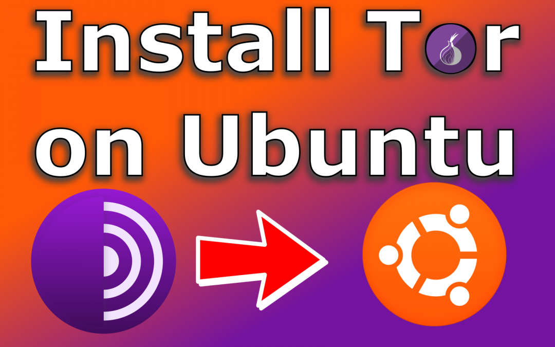 How to install Tor browser on Ubuntu Linux