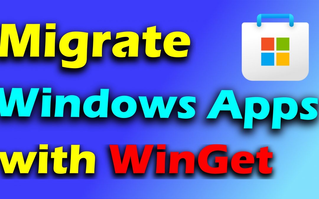 Migrating applications in Windows