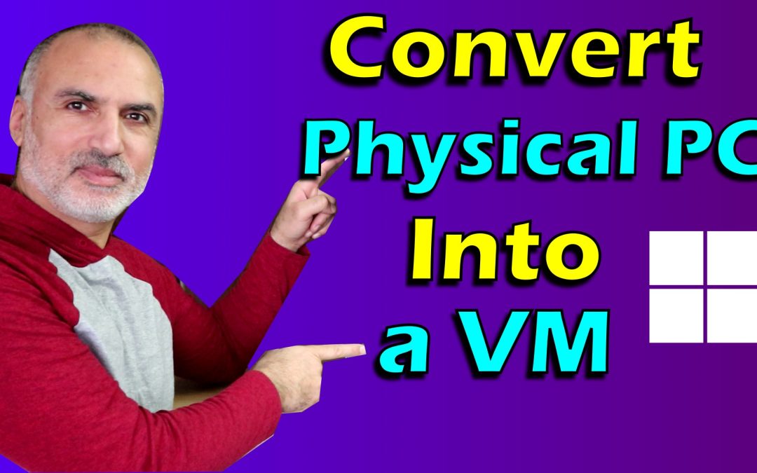 Convert PC into a VM with Disk2VHD P2V