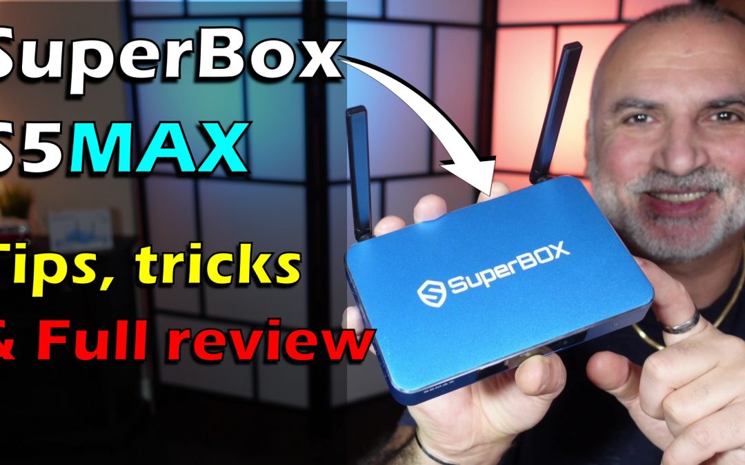 SuperBox S5Max IPTV Android 12 TV Box full review, unboxing, ports, specs, initial setup and tips & tricks